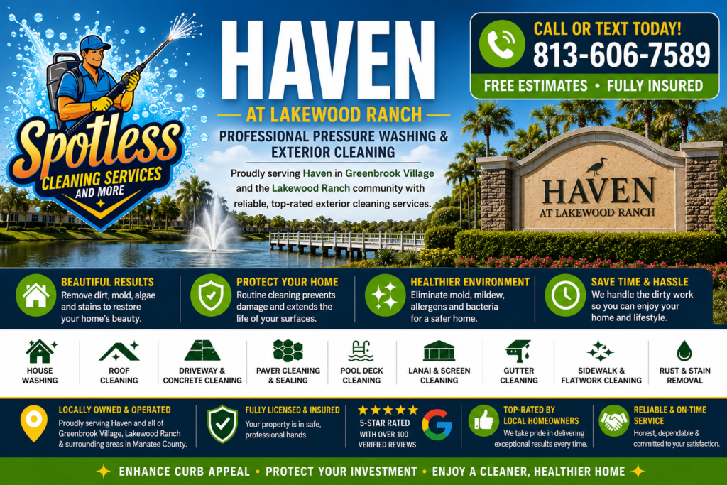 Pressure washing in Haven at Lakewood Ranch by Spotless Cleaning Services and More