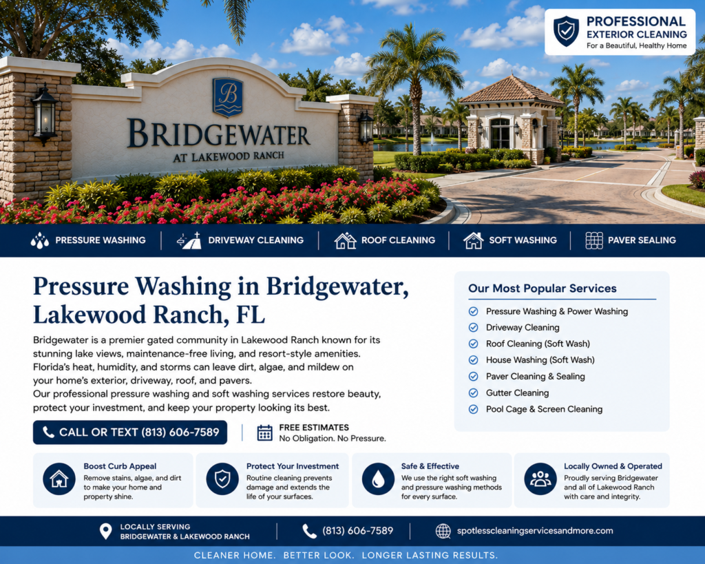 Pressure washing in Bridgewater, Lakewood Ranch FL by Spotless Cleaning Services and More