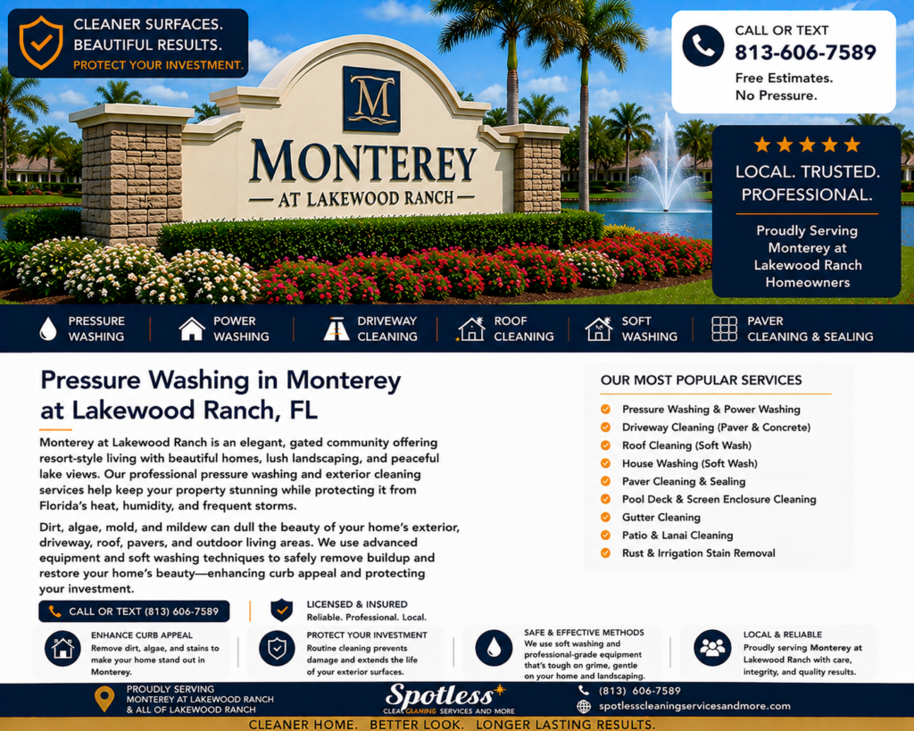 Pressure washing in Monterey at Lakewood Ranch FL by Spotless Cleaning Services and More