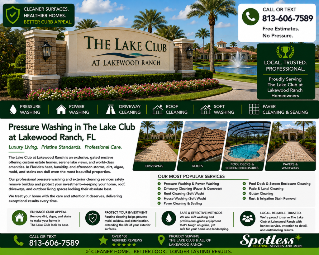 Pressure washing in The Lake Club at Lakewood Ranch FL by Spotless Cleaning Services and More